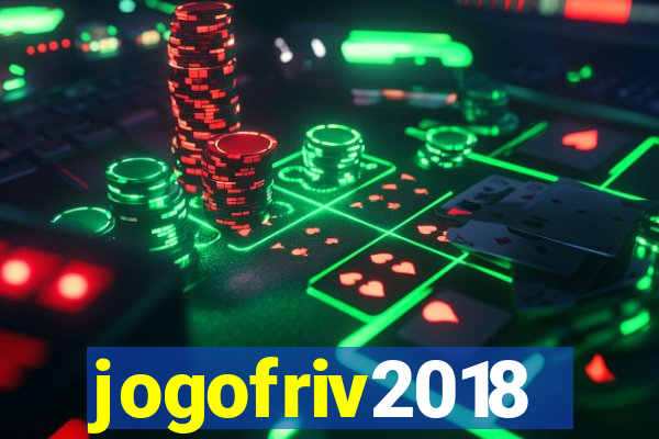 jogofriv2018