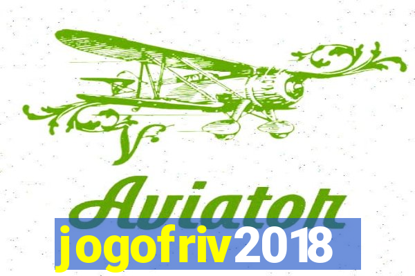 jogofriv2018