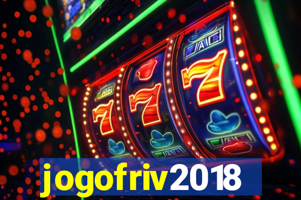 jogofriv2018