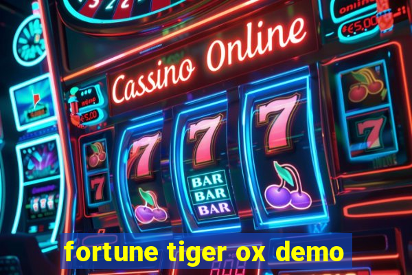 fortune tiger ox demo