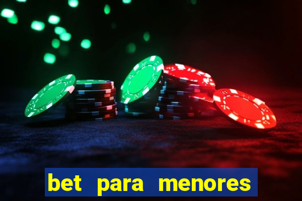 bet para menores de idade