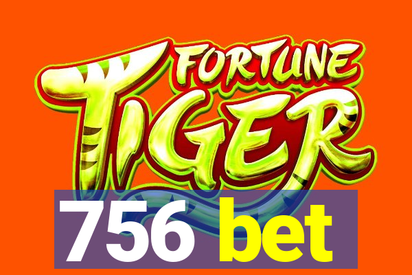 756 bet