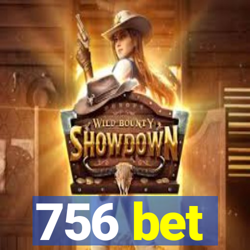 756 bet