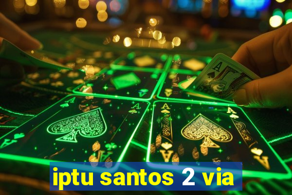 iptu santos 2 via