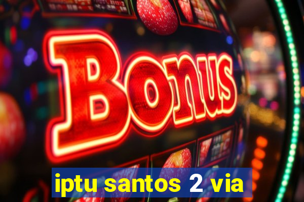 iptu santos 2 via