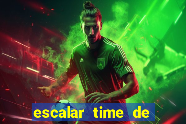 escalar time de futebol online