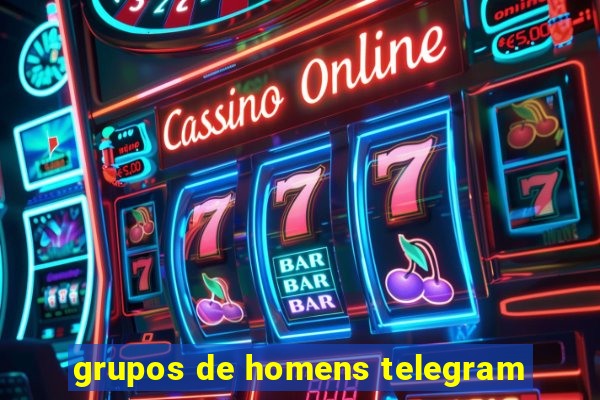 grupos de homens telegram