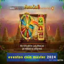 eventos coin master 2024