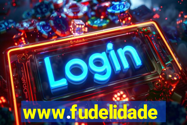 www.fudelidade