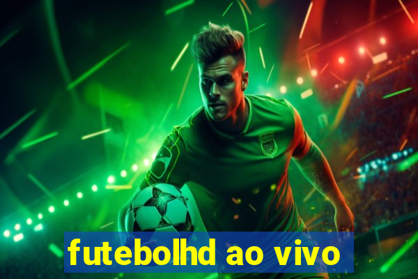 futebolhd ao vivo