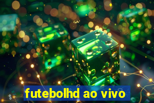 futebolhd ao vivo