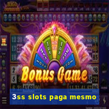 3ss slots paga mesmo