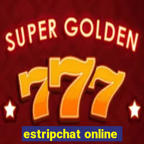 estripchat online