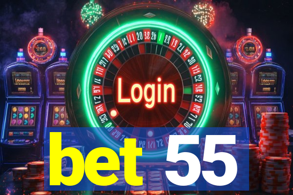 bet 55