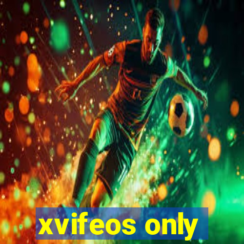 xvifeos only