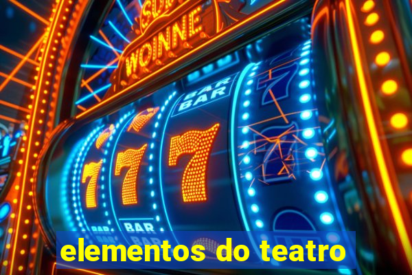 elementos do teatro