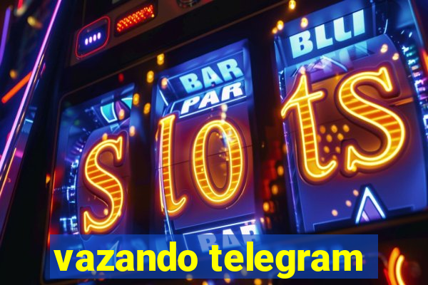 vazando telegram