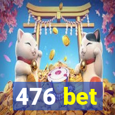 476 bet