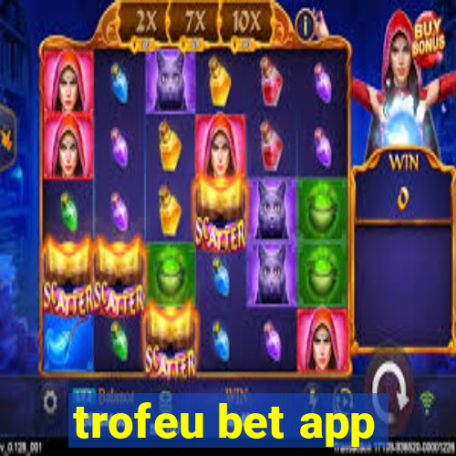 trofeu bet app