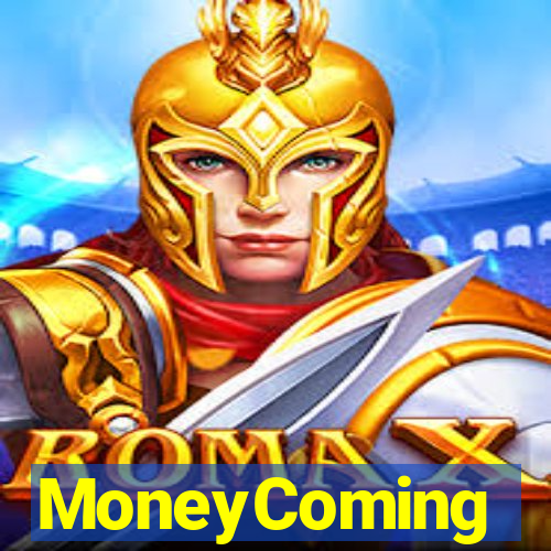 MoneyComing