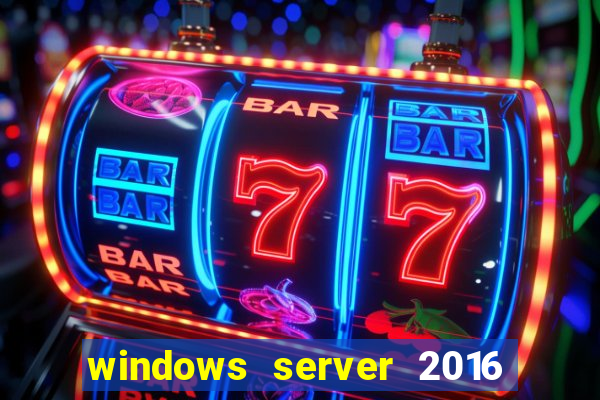 windows server 2016 download iso