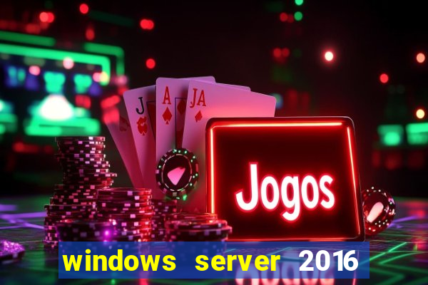 windows server 2016 download iso