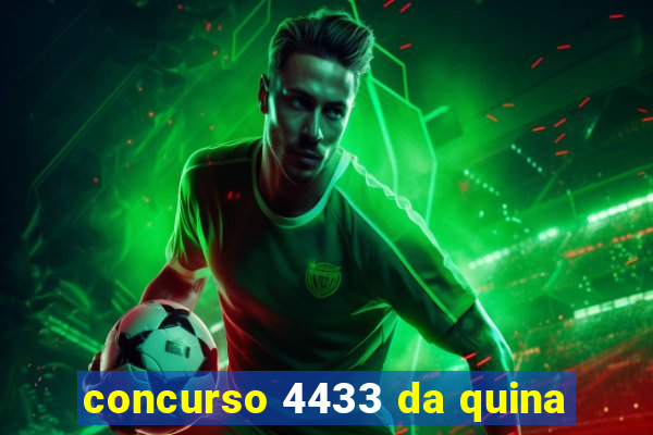 concurso 4433 da quina