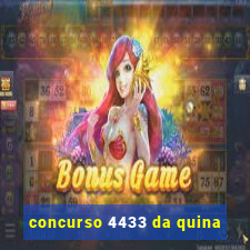 concurso 4433 da quina