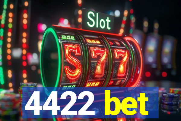 4422 bet