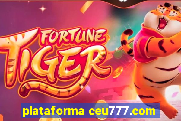 plataforma ceu777.com