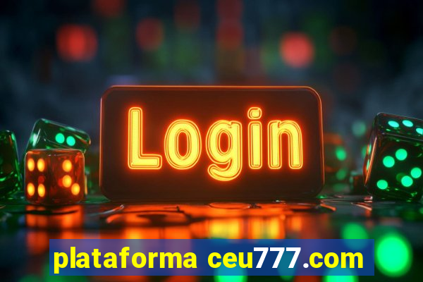 plataforma ceu777.com