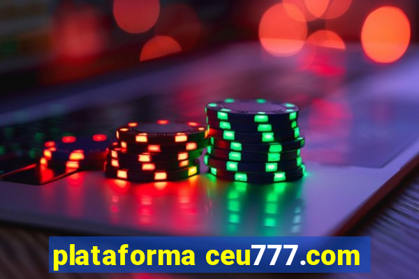 plataforma ceu777.com