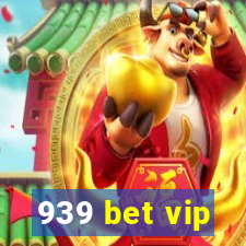 939 bet vip