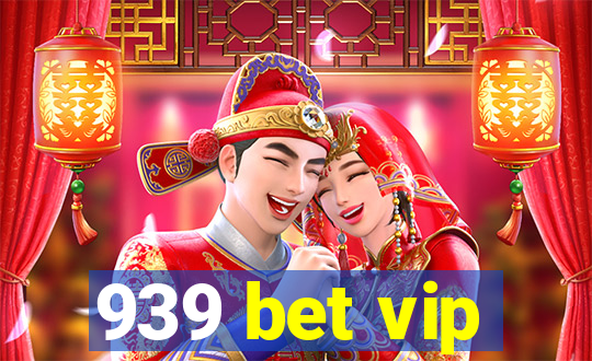 939 bet vip