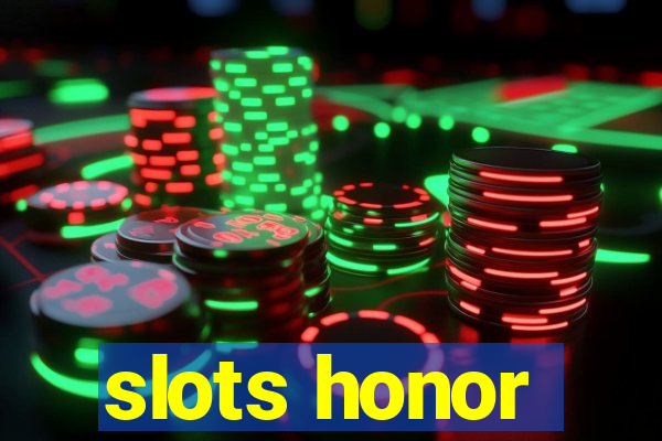 slots honor