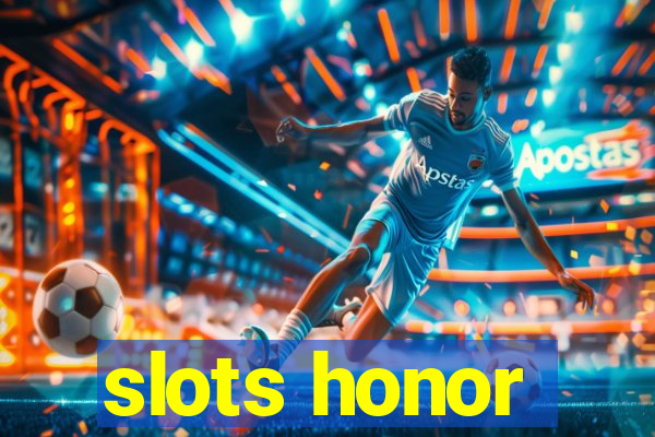 slots honor