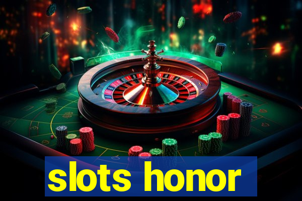 slots honor