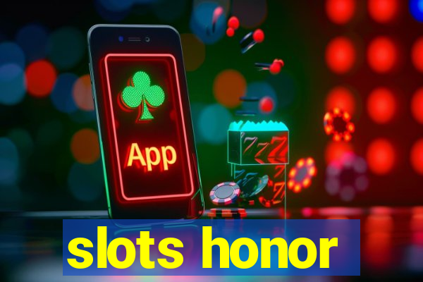 slots honor