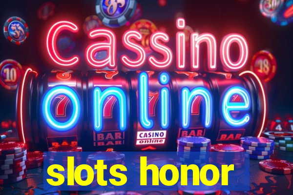 slots honor