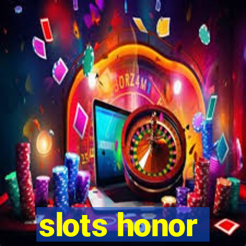 slots honor