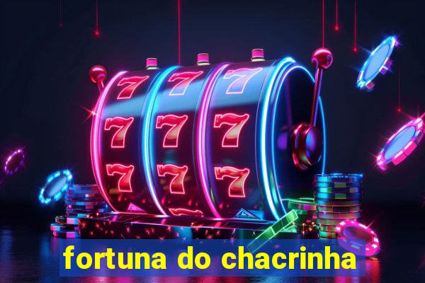 fortuna do chacrinha