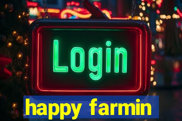 happy farmin