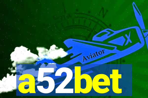 a52bet