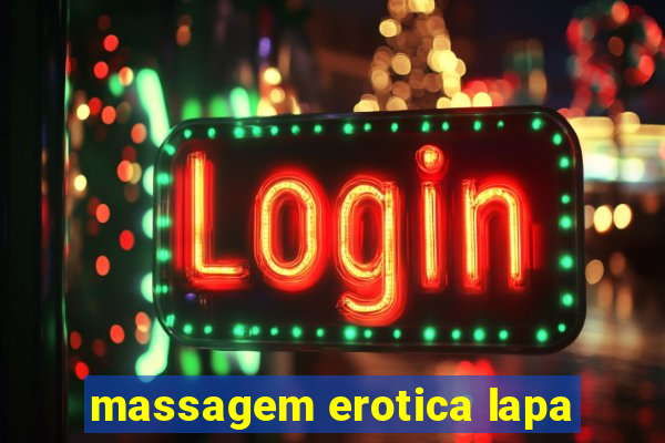 massagem erotica lapa