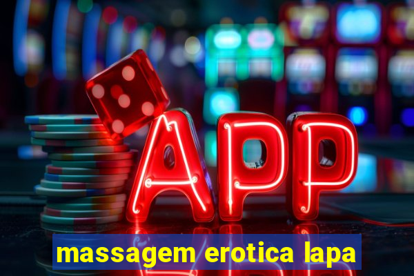 massagem erotica lapa