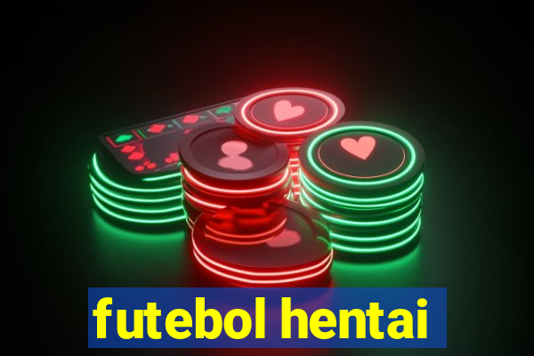 futebol hentai