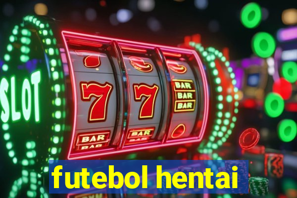 futebol hentai