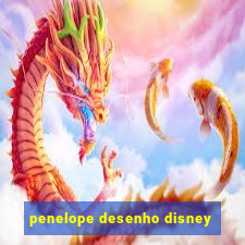 penelope desenho disney