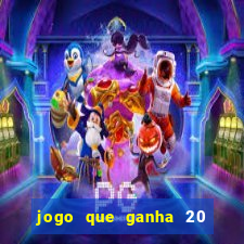 jogo que ganha 20 reais no cadastro