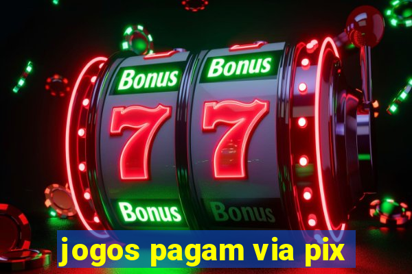 jogos pagam via pix